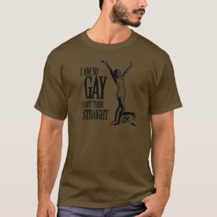 T-shirt Je suis ainsi homosexuel que je ne peux pas penser