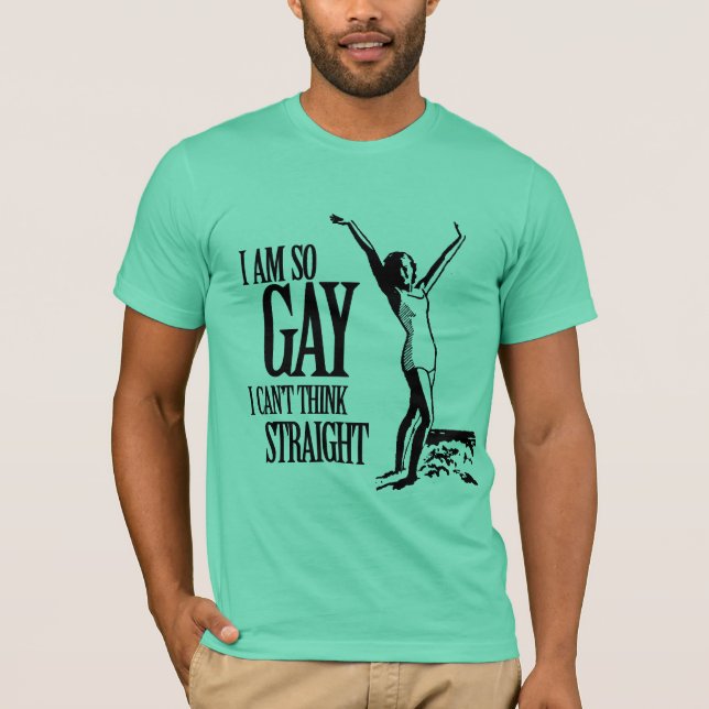 T-shirt Je suis ainsi homosexuel que je ne peux pas penser (Devant)