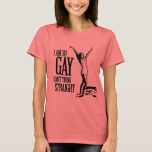 T-shirt Je suis ainsi homosexuel que je ne peux pas penser
