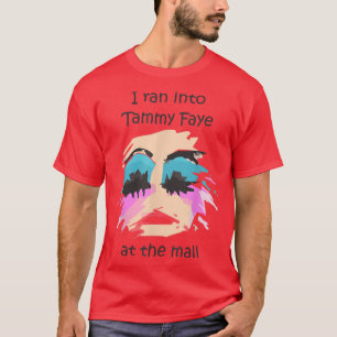 T-shirt Je Suis Allé À Tammy Faye Bakker Au Centre Commerc