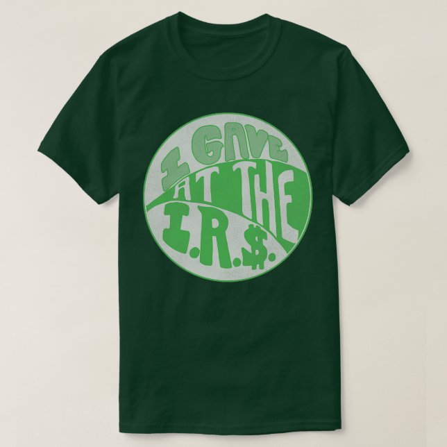 T-shirt Je suis allé au IRS (Design devant)