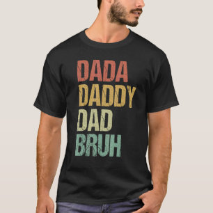 T-shirt Je Suis Allé De Dada À Papa À Papa À Bruh Pour Fat