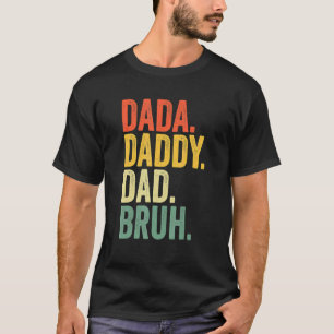 T-shirt Je Suis Allé De Dada Papa Papa À Bruh Fête des pèr