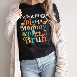 T-shirt Je Suis Allé De Maman À Maman À Maman À Bruh T-shi