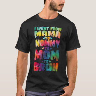 T-shirt Je Suis Allé De Maman À Maman Maman Maman Bruh Tie