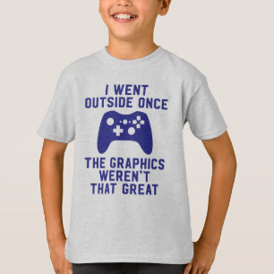 T-shirt Je suis allé extérieur une fois que les graphiques