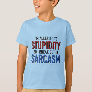 T-shirt Je suis allergique à la stupidité