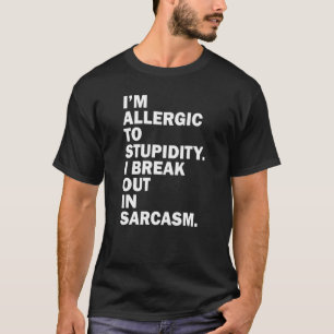 T-shirt Je Suis Allergique À La Stupidité Je Me Débrouille