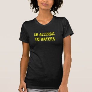T-shirt Je suis allergique aux haineux - restez loin