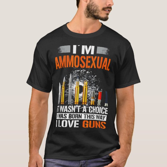 T-shirt Je suis Ammosexuel Tee Ce n'était pas un choix (Devant)