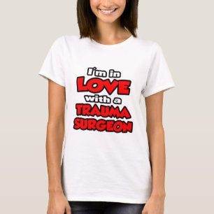 T-shirt Je suis amoureuse d'un chirurgien traumatologue