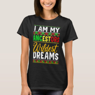T-shirt Je Suis Ancêtres Les Rêves Les Plus Sauvages Pour