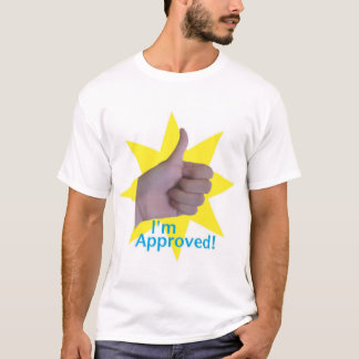 T-shirt Je suis approuvé !