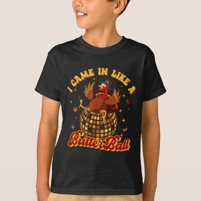T-shirt Je suis arrivé comme une dinde Butterball Thanksgi (Devant)