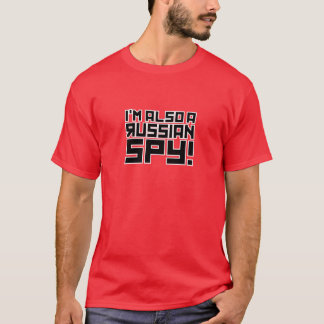 T-shirt Je suis aussi un espion russe
