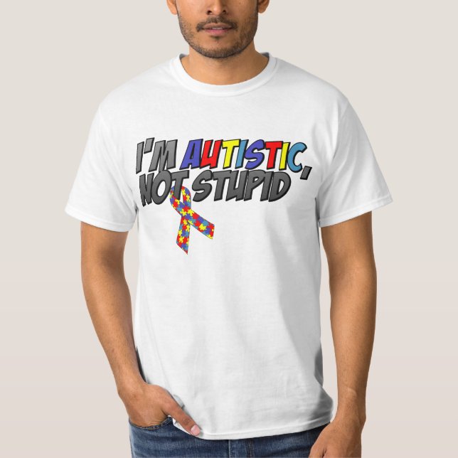T-shirt Je suis autiste, non stupide (Devant)