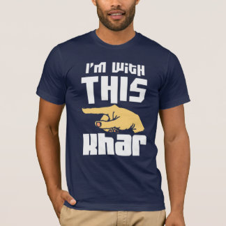 T-shirt Je suis avec ce Khar