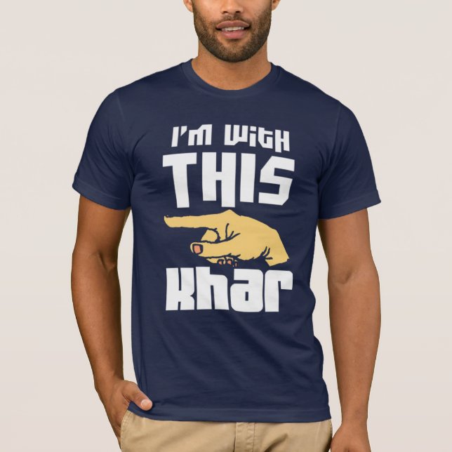 T-shirt Je suis avec ce Khar (Devant)