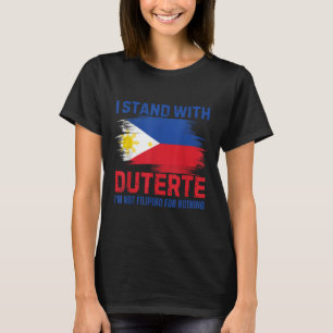 T-shirt Je Suis Avec Duterte Je Ne Suis Pas Philippin Pour