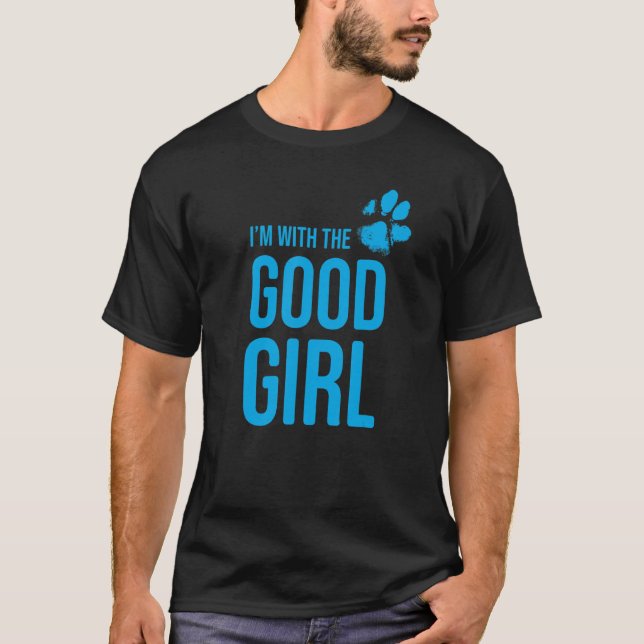 T-shirt Je suis avec la bonne fille Chien 1 (Devant)