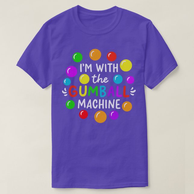 T-shirt Je Suis Avec La Machine À Gumball (Design devant)
