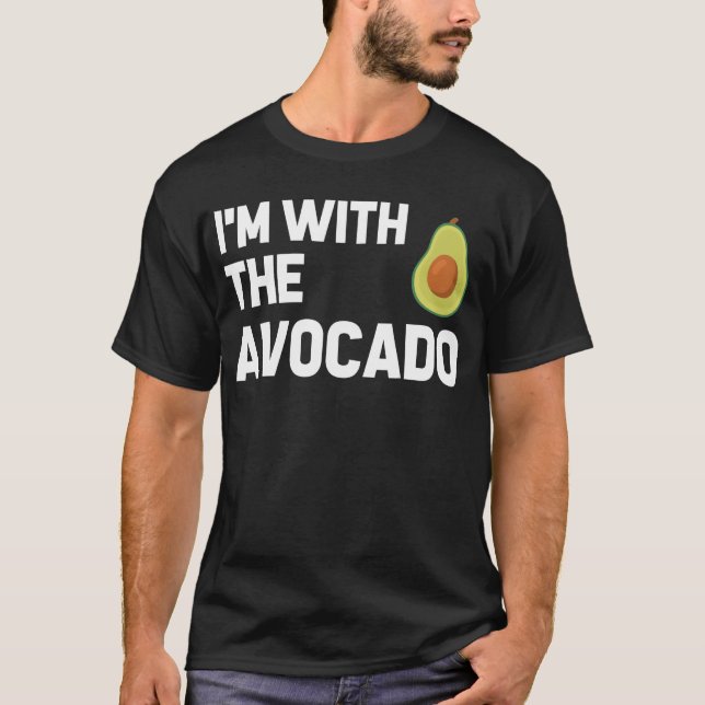 T-shirt Je suis avec l'Avocado drôle (Devant)