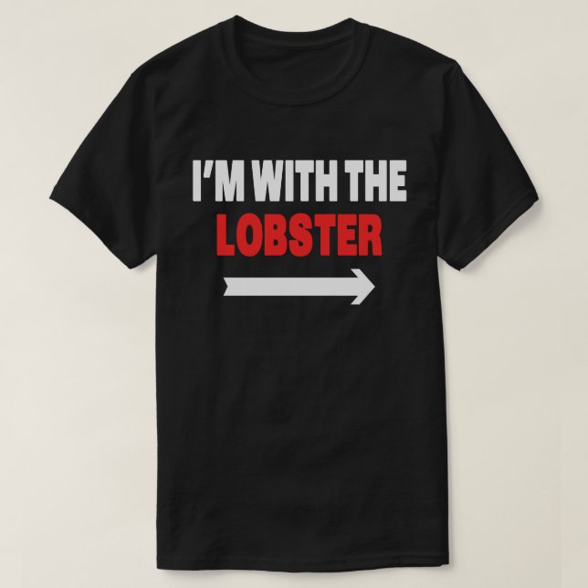 T-shirt Je suis avec le costume d'Halloween homard (Design devant)
