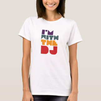 T-shirt Je suis avec le DJ