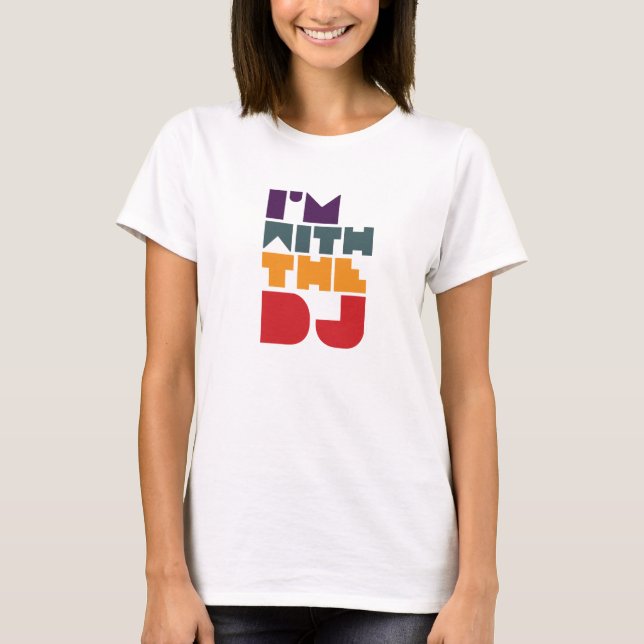 T-shirt Je suis avec le DJ (Devant)
