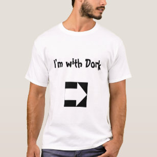 T-shirt Je suis avec le Dork (est parti)
