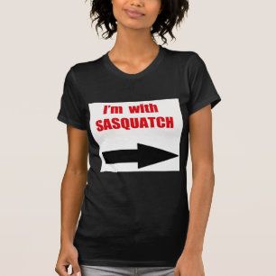 T-shirt Je suis avec le sasquatch