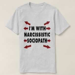 T-shirt Je suis avec le Sociopath narcissique