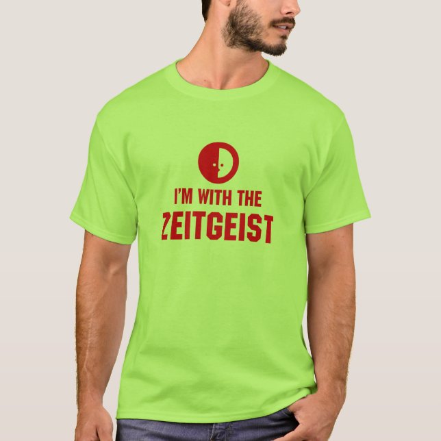 T-shirt Je suis avec le ZEITGEIST (Devant)