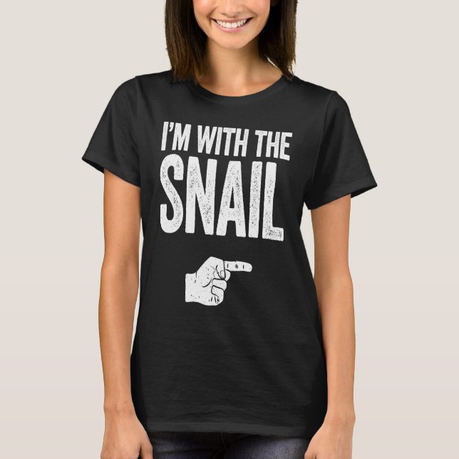T-shirt Je suis avec l'escargot qui colle (Devant)