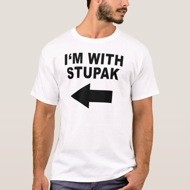 T-shirt Je suis avec Stupak (Devant)