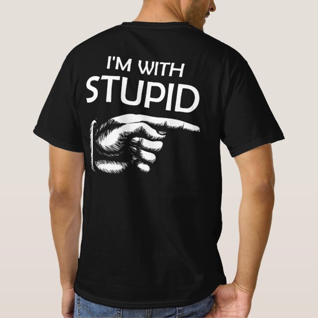 T-shirt Je suis avec Stupid (Dos)