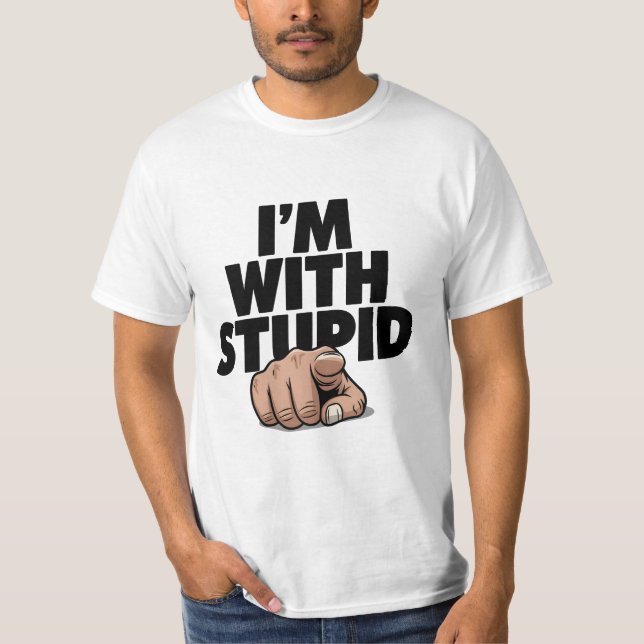 T-shirt Je suis avec Stupid (Devant)