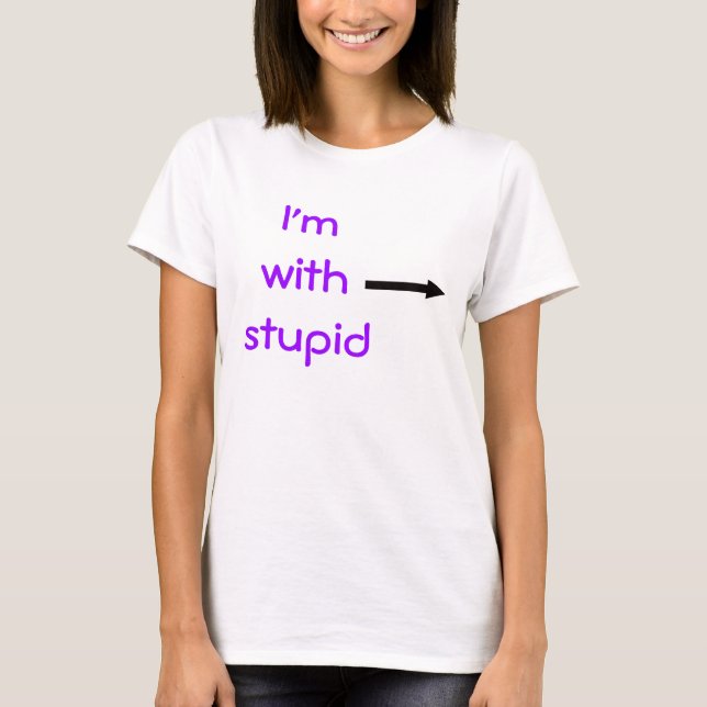 T-shirt Je suis avec stupide (Devant)