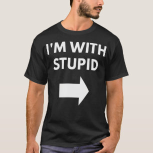 T-shirt Je Suis Avec Stupide
