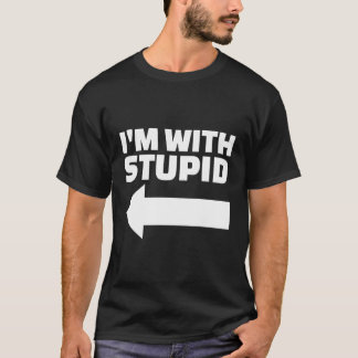 T-shirt Je Suis Avec Stupide