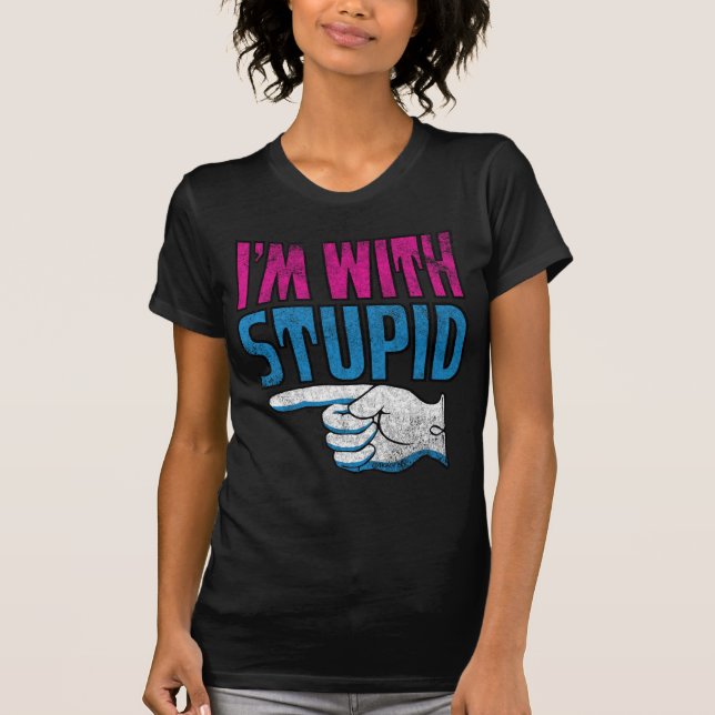 T-shirt Je suis avec stupide (Devant)