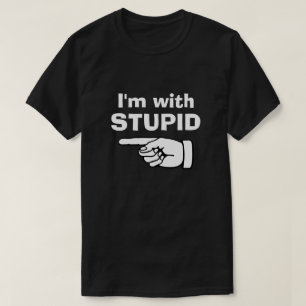 T-shirt Je suis avec stupide - chemise drôle d'amie d'ami