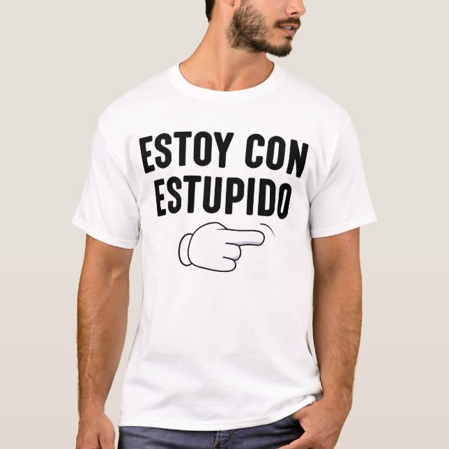T-shirt Je Suis Avec Stupide Funny Spanish (Devant)