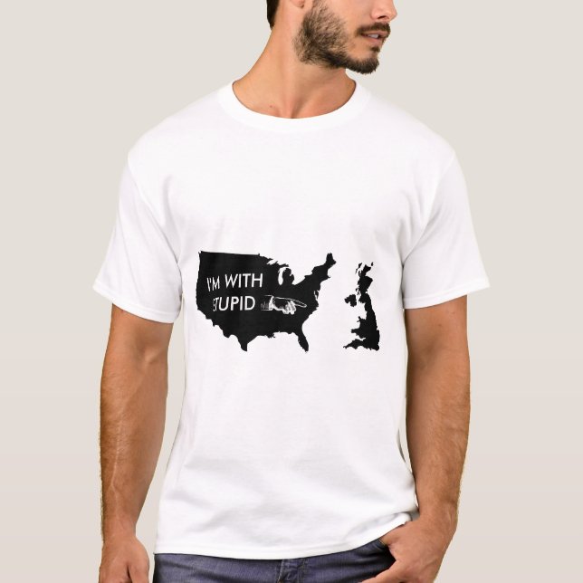 T-shirt Je suis avec stupide - les Etats-Unis adhèrent au (Devant)