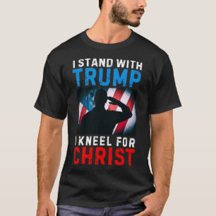 T-shirt Je Suis Avec Trump Est Mon Président Kneel Jesus C