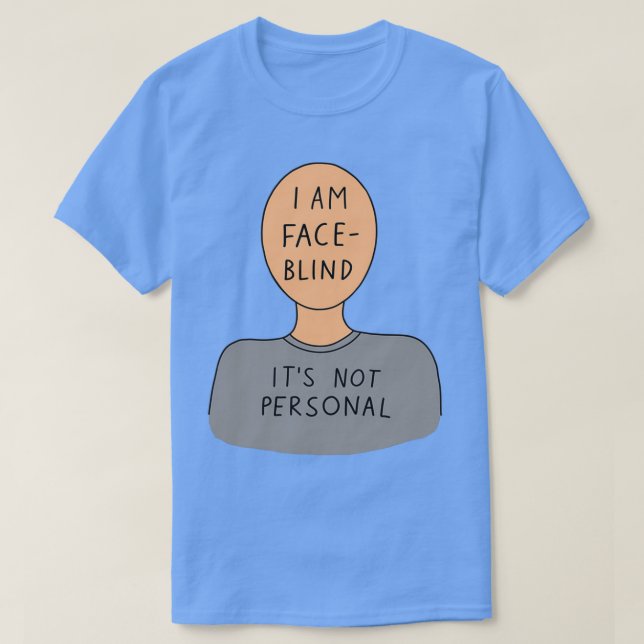 T-shirt Je suis aveugle ce n'est pas personnel (Design devant)