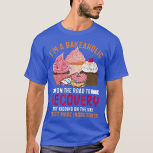 T-shirt Je suis Bakeaholic Funny Baker Biscuit de cuisson 