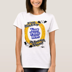 T-shirt Je suis Batty à propos de toi Crazy Eyes Photo Bla