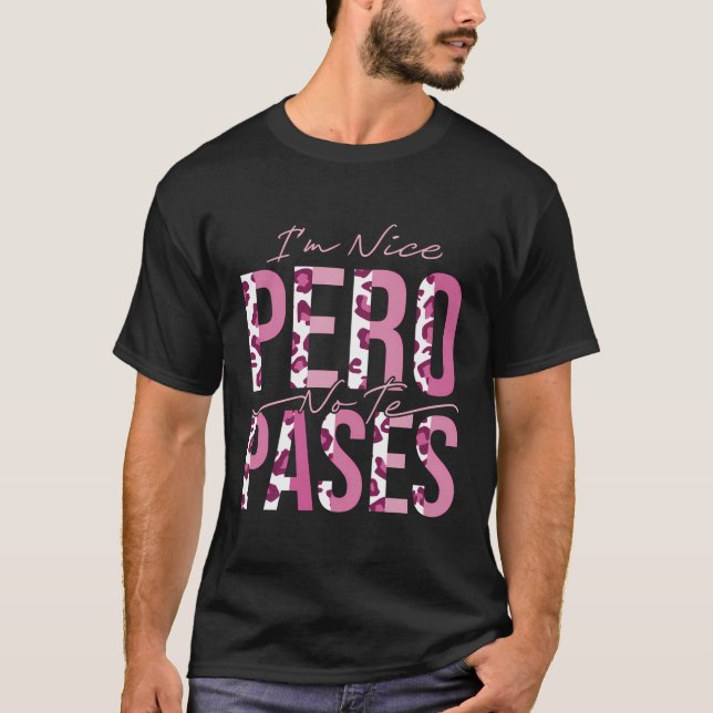 T-shirt Je Suis Belle Pero Pas Te Pases (Devant)