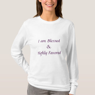 T-shirt Je suis béni et fortement favorisé